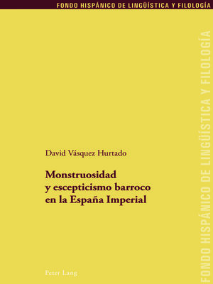 cover image of Monstruosidad y escepticismo barroco en la España Imperial